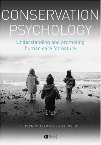 Conservation Psychology: Understanding and Promoting...
