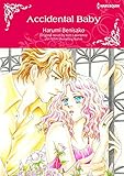 Accidental Baby: Harlequin comics by Kim Lawrence, Harumi Benisako