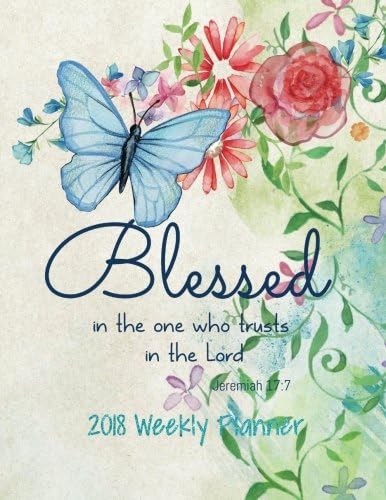 2018 Weekly Planner: Bible Verse Quote Weekly Daily Monthly Planner 2018 8.5" x 11" Calendar Schedule Organizer: Volume 17 (Bible Verse Quote ... Planner Calendar 2018-2019 Journal Series) Paperback – 16 Nov 2017