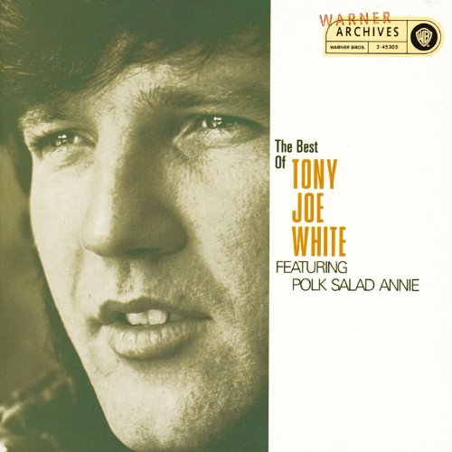 Tony Joe White - The Best Of Tony Joe White Featuring Polk Salad Annie By Tony Joe White (1993-09-10) - Zortam Music