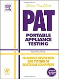 PAT: Portable Appliance Testing : In-Service Inspection and Testing of Electrical Equipment, Scaddan, Brian, 0750659165