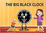 The Big Black Clock by Ryan Prentice Garcia, Aria Jones