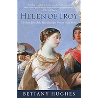 Helen of Troy: The Story Behind the Most Beautiful Woman in the World book cover