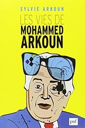 Les  vies de Mohammed Arkoun