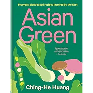 Asian Green: Everyday plant-based recipes inspired by the East: Everyday plant-based recipes inspired by the East – THE…