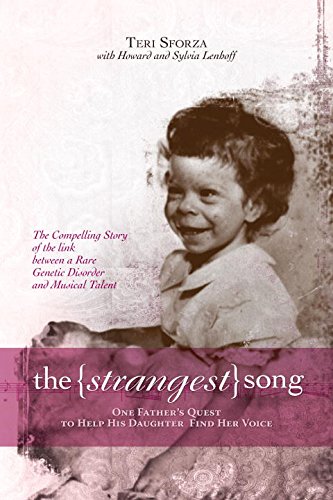 The (Strangest) Song: One Father's Quest to Help His Daughter Find Her Voice by Teri Sforza
