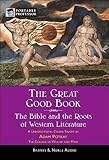 THE GREAT GOOD BOOK: The Bible and the Roots of Western Literature (Barnes & Noble Portable Professor)