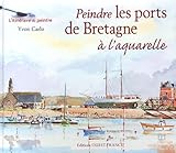 Image de peindre les ports de Bretagne à l'aquarelle