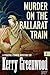 Murder on the Ballarat Train: Phryne Fisher #3 (Phryne Fisher Mysteries)