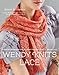 Wendy Knits Lace: Essential Techniques and Patterns for Irresistible Everyday Lace by Wendy D. Johnson