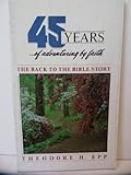 45 years of adventuring by faith - The Back to the Bible Story