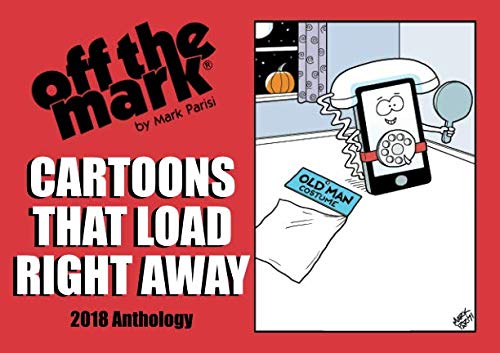 Cartoons That Load Right Away: 2018 Anthology by Mark Parisi