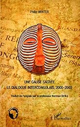 Une  cause sacrée, le dialogue intercongolais, 2000-2003