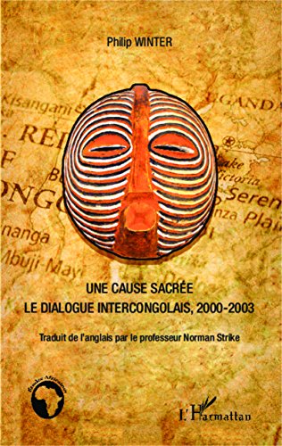 Une  cause sacrée, le dialogue intercongolais, 2000-2003