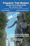Freedom Trail Boston - Ultimate Tour & History Guide - Tips, Secrets, & Tricks by Steve Gladstone