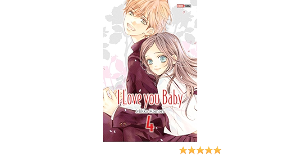 I Love You Baby T04 Pan Shojo French Edition Amazon Com Books