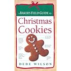 A Baker's Field Guide to Christmas Cookies