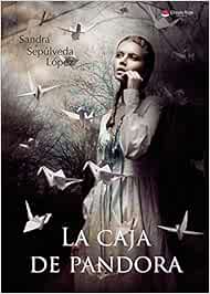 La caja de Pandora: Amazon.es: Sepúlveda López, Sandra: Libros