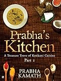 Prabha's Kitchen : A TREASURE TROVE OF KONKANI CUISINE by 
