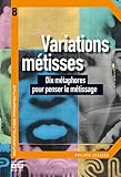 Variations mÃ©tisses (French Edition) by 