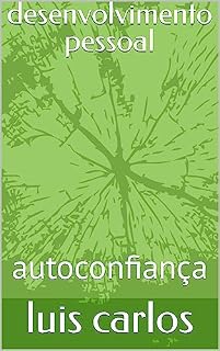 Livro desenvolvimento pessoal : autoconfiança