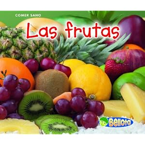 Las frutas (Comer sano) (Spanish Edition)