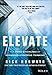 Elevate: The Three Disciplines of Advanced Strategic Thinking