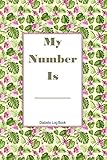 My Number Is Diabetic Log Book: Track Food, Carbs, Exercise and Meds for Glucose Control by Folio Press