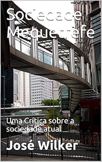 Livro Sociedade Mequetrefe: Uma Crítica sobre a sociedade atual