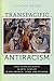 Transpacific Antiracism: Afro-Asian Solidarity in 20th-Century Black America, Japan, and Okinawa by Yuichiro Onishi