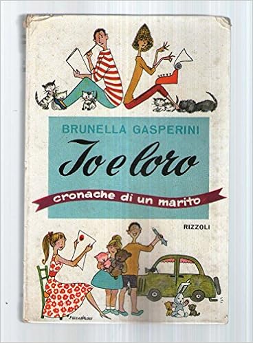 Brunella Gasperini - Io e loro. Cronache di un marito (1962)
