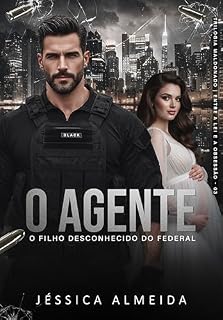 Livro O AGENTE : O Filho Desconhecido do Federal (Trilogia Maldonado | Entre a Lei e a Obsessão Livro 3)