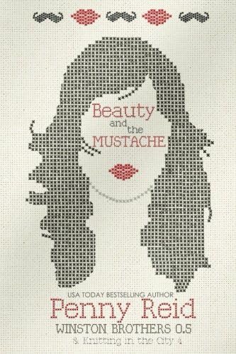 Beauty and the Mustache: An Enemies to Lovers Romance (Knitting in the City Book 4)