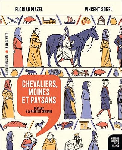 Chevaliers, moines et paysans: De Cluny à la première croisade Chevaliers, moines et paysans: De Cluny à la première croisade
