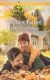 Instant Father (Love Inspired) by Donna Gartshore