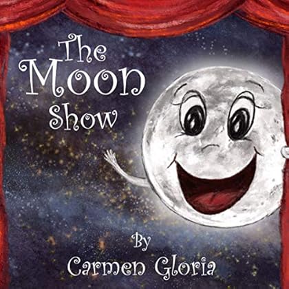 The Moon Show (Kid Astronomy Series Book 3) The Moon Show (Kid Astronomy Series Book 3)