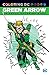 Green Arrow Adult Coloring Book: An Adult Coloring Book