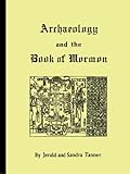 Archaeology and the Book of Mormon by