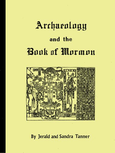 Archaeology and the Book of Mormon by Jerald and Sandra Tanner (Paperback)