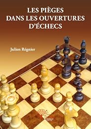 Les  pièges dans les ouvertures d'échecs