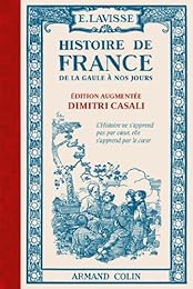 Histoire de France - De la Gaule à nos jours: De la Gaule à nos jours