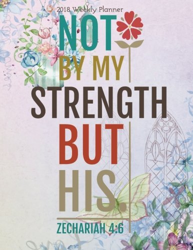 E.b.o.o.k 2018 Weekly Planner: Bible Verse Quote Weekly Daily Monthly Planner 2018 8.5