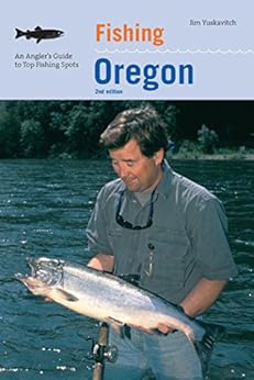 Amazon Com Fishing Oregon An Angler S Guide To Top