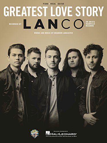 Lanco- Greatest Love Story - Piano/Vocal/Guitar Sheet Music Single