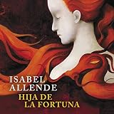 Hija de la Fortuna [Daughter of Fortune] by 