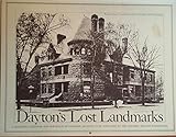 Dayton's Lost Landmarks: A Planning Calendar and Portfolio of Vanished Architecture (1975) by 