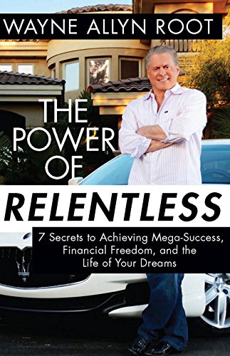 Download The Power of Relentless: 7 Secrets to Achieving Mega-Success, Financial Freedom, and the Life of Your Dreams Download The Power of Relentless: 7 Secrets to Achieving Mega-Success, Financial Freedom, and the Life of Your Dreams