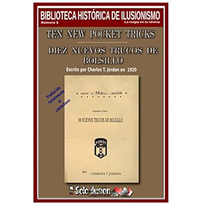 Diez nuevos trucos de bolsillo: Ten new trick pocket (Biblioteca histórica de ilusionismo nº 5) Diez nuevos trucos de bolsillo: Ten new trick pocket (Biblioteca histórica de ilusionismo nº 5)