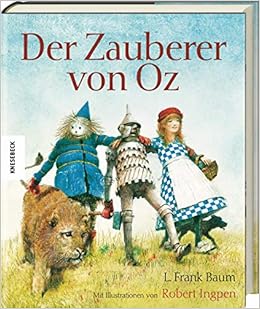 Der Zauberer Von Oz Hochwertige Geschenkausgabe Des Kinderbuchklassikers Nach L Frank Baum Knesebeck Kinderbuch Klassiker Ingpen Amazon De L Frank Baum Ursula C Sturm Bucher