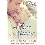 Mirror Mirror: A Contemporary Christian Epic-Novel (The Grace Series Book 1)